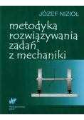 Metodyką rozwiązywania zadań  z mechaniki