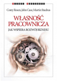 Własność pracownicza Jak wspiera rozwój biznesu
