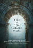 Byle w ludziach światło było