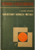 Ochrona przed korozją Inhibitory korozji metali
