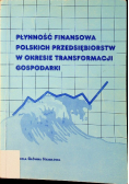 Płynność finansowa polskich przedsiębiorstw w okresie transformacji gospodarki