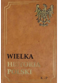 Wielka historia Polski K - P
