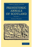 Prehistoric Annals of Scotland
