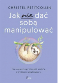 Jak nie dać sobą manipulować