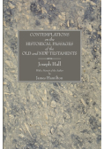 Contemplations on the Historical Passages of the Old and New Testaments