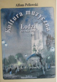 Kultura muzyczna Łodzi do roku 1918