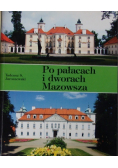 Po pałacach i dworach Mazowsza Część 2