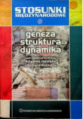 Stosunki międzynarodowe Geneza struktura dynamika