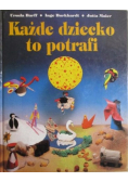 Każde dziecko to potrafi