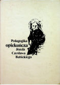 Pedagogika opiekuńcza Józefa Czesława Babickiego