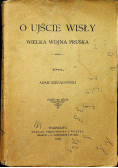 O ujście Wisły Wielka wojna pruska 1905 r.