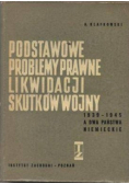 Podstawowe problemy prawne likwidacji skutków wojny