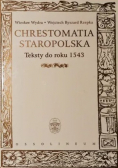 Chrestomatia Staropolska Teksty do roku 1543