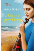 Seria Nadmorska Tom 1 Moje życie przed Tobą