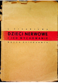 Dzieci nerwowe i ich wychowanie 1949r.