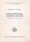 Metody Geometryczne w Mechanice Klasycznej i Klasycznej Teorii Pola