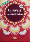 Śpiewnik przebojów biesiadnych Część I
