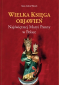 Wielka księga objawień Najświętszej Maryi Panny w Polsce