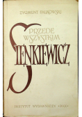 Przede wszystkim Sienkiewicz