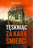 Tęskniąc za karą śmierci