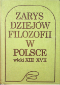 Zarys dziejów filozofii w Polsce wiek XIII XVII
