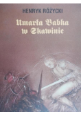 Różycki Henryk - Umarła babka w Skawinie