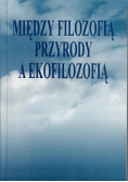 Między filozofią przyrody a ekofilozofią