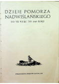 Dzieje Pomorza Nadwiślańskiego od VII wieku do 1945 roku