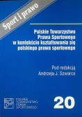 Polskie Towarzystwo Prawa Sportowego w kontekscie kształtowania się polskiego prawa sportowego