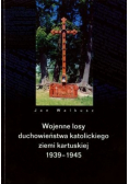 Wojenne losy duchowieństwa katolickiego ziemi kartuskiej 1939-1945