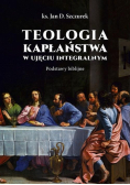 Teologia kapłaństwa w ujęciu integralnym