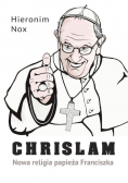 Chrislam Nowa religia papieża Franciszka