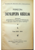 Podręczna encyklopedya kościelna  Tom XIII-XIV 1907 r.