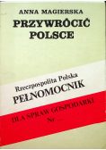Przywrócić Polsce Przemysł na Ziemiach Odzyskanych 1945 - 1946