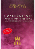 Uzależnienie Polski od papiestwa a kanonizacja św Stanisława