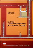 Technika podziemnej eksploatacji złóż i likwidacji kopalń