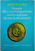 Deutsche Munz und Geldgeschichte von den Anfangen bis zum 15 Jahrhyndert