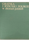 Grafika i rysunki Polskie w zbiorach polskich