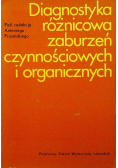 Diagnostyka różnicowa zaburzeń czynnościowych i organicznych