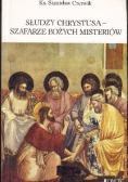 Słudzy Chrystusa  szafarze Bożych misteriów