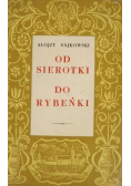 Od Sierotki do Rybeńki