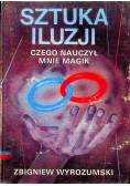 Sztuka iluzji Czego nauczył mnie magik