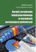 Rozwój zarządzania międzynarodowego w warunkach postępującej globalizacji