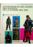 L Uniforme et les Armes des soldats de la guerre 1914 1918