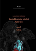 Kasaty klasztorów w Galicji. Wybór pracT.1 Galicja