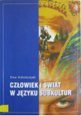 Człowiek i świat w języku subkultur