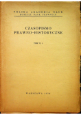 Czasopismo prawno historyczne tom VI część 1