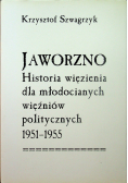 Jaworzno Historia więzienia dla młodocianych więźniów politycznych 1951 - 1955