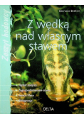 Z wędką nad własnym stawem