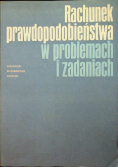 Rachunek prawdopodobieństwa w problemach i zadaniach